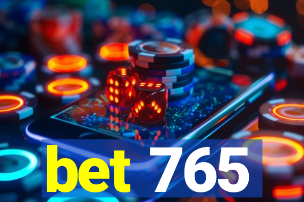 bet 765